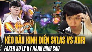 FAKER TÁI HIỆN KÈO ĐẤU KINH ĐIỂN SYLAS VS AHRI XỬ LÝ KỸ NĂNG SIÊU ĐỈNH