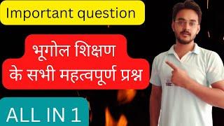 भूगोल शिक्षण के महत्वपूर्ण प्रश्न important question of geography teaching by Jane talk