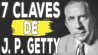 7 claves de J. P.  Getty para conseguir riqueza y abundancia