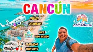 PAQUETES A CANCÚN 🟢  HOTEL + ️ VUELOS +  TRASLADOS TERRESTRES