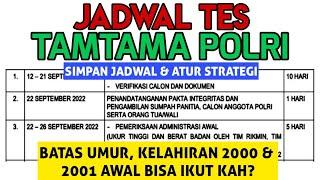 JADWAL TES & BATAS UMUR TAMTAMA POLRI 2023 - 2024 - PENERIMAAN TNI POLRI 2023 - 2024