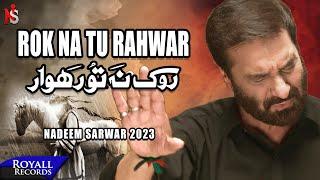 Rok Na Tu Rahwar Urdu  Punjabi  Nadeem Sarwar  2023  1445