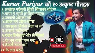 Karan Pariyar Top 10 songs ।।Nepal Idol।। #jukebox