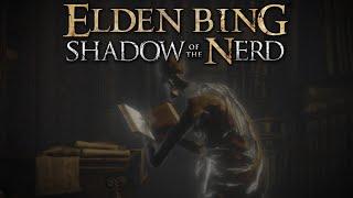 Elden Bing Shadow of the Nerd