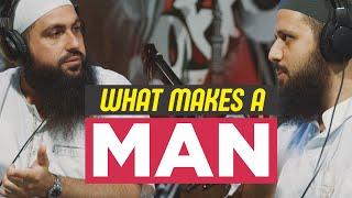 What it means to be a MAN - Mohamed Hoblos Sh. Haroon Kanj Podcast