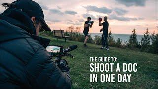 How To Shoot A Documentary in One Day - Full Guide