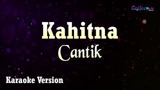 Kahitna - Cantik Karaoke Version