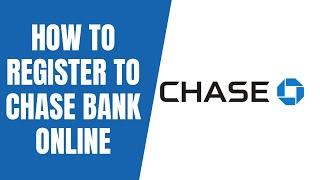 Register to Chase Bank Online Banking  Chase Online Login