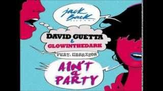 David Guetta Glowinthedark Harrison Shaw - Aint A Party Original Mix