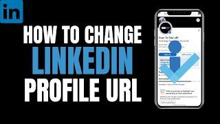 How to Change LinkedIn Profile URL
