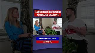 HANGİ HİSSE SENETLERİ YÜKSELİŞE GEÇİYOR? #saadetbüyük #canaydoğmuş #shorts