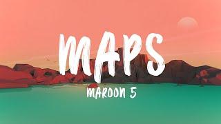 Maroon 5 - Maps Lyrics