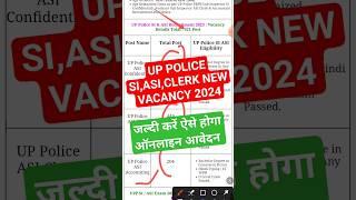 UP Police SI ASI CLERK Vacancy 2023  up police si new vacancy 2024  #shorts #upsc