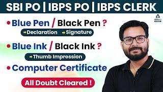 SBI PO IBPS PO & Clerk  DECLARATION SIGNATURE COMPUTER CERTIFICATE  All Doubts Cleared