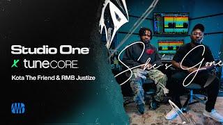 KOTA The Friend & RMB Justize  Studio One x TuneCore  PreSonus