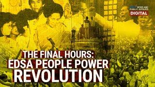 The Final Hours EDSA People Power Revolution  Need to Know