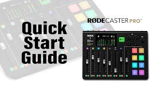 RODECaster Pro Quick Setup Guide