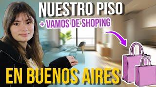 NUESTRA CASA en BUENOS AIRES + VAMOS DE SHOPPING Mi vida en Argentina