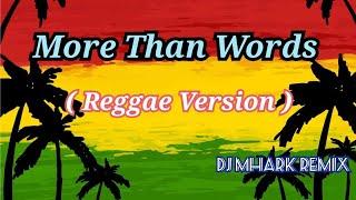 More Than Words - Sweetnotes Cover  REGGAE Version   DJ Mhark Remix