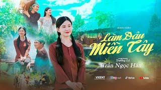 LÀM DÂU MIỀN TÂY  TRẦN NGỌC HÂN  ST TRƯỜNG LÊ  OFFICIAL MV Râu tôm nấu với ruột bầu...