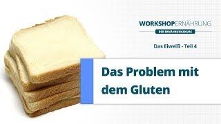 EIWEIß 44 Gluten Zöliakie und Glutensensitivität  Workshop Ernährung