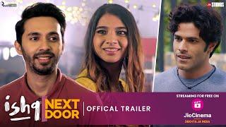 Ishq Next Door - Official Trailer  Latest Web Series  Streaming Now For Free On @JioCinema