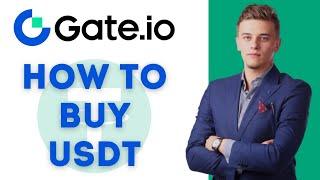 How to Buy USDT on Gate.io? - Watch Before You Buy 2024