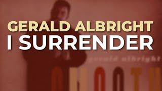 Gerald Albright - I Surrender Official Audio