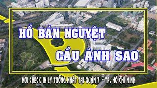 Hồ Bán Nguyệt - Cầu Ánh Sao Phú Mỹ Hưng Quận 7. PHU MY HUNG Residential area