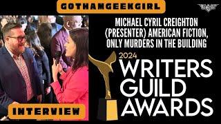 Michael Cyril Creighton Interview Presenter I 2024 Writers Guild Awards NY I Gotham Geek Girl