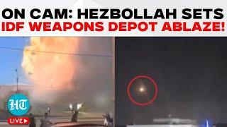 Hezbollah Strikes Back IDF Weapons Depot Engulfed In Flames  Israel Lebanon War  Middle East War