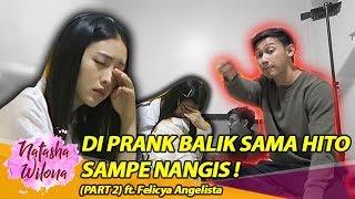 DIPRANK BALIK SAMA HITO SAMPE NANGISS Part 2 ft Felicya Angelista