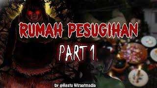 KISAH NYATA.RUMAH PESUGIHAN PART 1 Story by. Restu Wiraatmadja