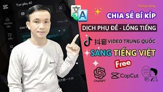 Hướng Dẫn Dịch Phụ Đề Và Lồng Tiếng Video TikTok Trung Quốc Sang Tiếng Việt Tự Động Bằng AI