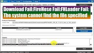 QFIL Download FailFireHose FailFHLoader FailThe system cannot find the file specified
