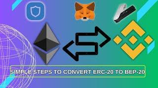 How to convert BEP-20 token to ERC-20 token? Complete Tutorial