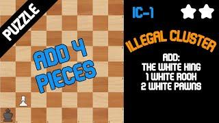 Chess Puzzle - Create An Illegal Cluster