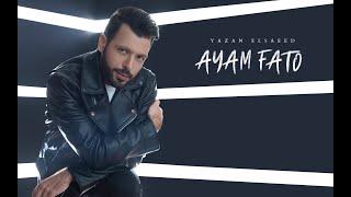 Yazan Elsaeed - Ayam Fato Official Lyric Video  يزن السعيد - أيام فاتو