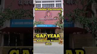 WHEN WILL MUMBAI UNIVERSITY APPLICATION OPEN? FOR GAP YEAR STUDENT 2023 WITH PRN#shorts #ytshorts