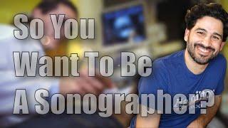 So You Want To Be A Sonographer Ultrasound Tech