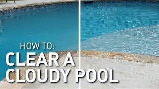 Curing Cloudy Water  Pool Time®