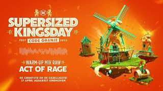 Supersized Kingsday Festival 2023  warm-up mix Act of Rage