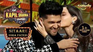 क्यों घेरते हैं Guru हर बार Nora Fatehi को?  The Kapil Sharma Show  Nora Fatehi  Sitaare