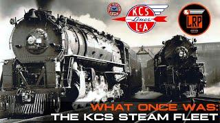 The KCS Steam Fleet What Once Was...