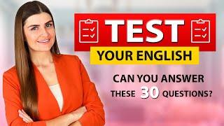 English Level Quiz Can you pass? 30 Challenging Questions for ALL Levels