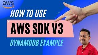 How to use AWS SDK V3?  - A DynamoDB demo
