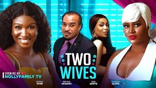 TWO WIVES New Movie Sonia Uche Chizzy Alichi Bryan Okwara 2024 Nollywood Romance Movie