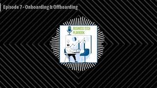 Episode 7 - Onboarding & Offboarding