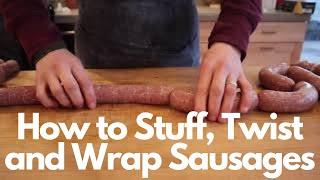 How to Stuff Twist and Wrap Homemade Sausages {VIDEO}