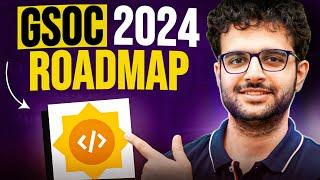 GSOC 2024 Complete Roadmap Step by Step Guide
